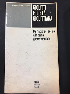 Imagen del vendedor de Carocci Giampiero. Giolitti e l'et Giolittiana. Einaudi. 1961 a la venta por Amarcord libri