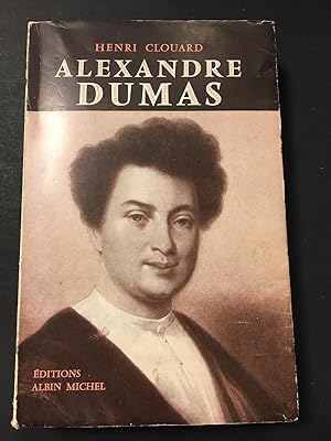 Bild des Verkufers fr Clouard Henri. Alexandre Dumas. Editions Albin Michel. 1955 zum Verkauf von Amarcord libri