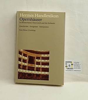 Hermes Handlexikon - Opernhäuser in Deutschland, Österreich und der Schweiz