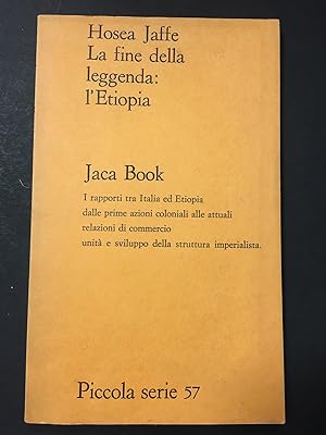 Immagine del venditore per Jaffe Hosea. La fine della leggenda: l' Etiopia. Jaca Book. 1971 venduto da Amarcord libri