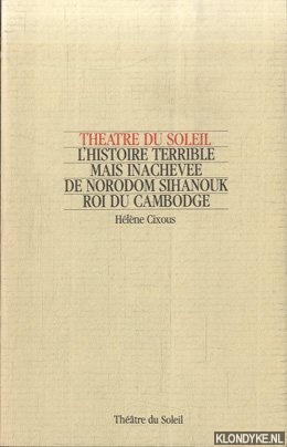 Bild des Verkufers fr L'histoire terrible mais inacheve de Norodom Sihanouk, roi du Cambodge zum Verkauf von Klondyke