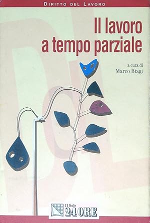 Image du vendeur pour Il lavoro a tempo parziale mis en vente par Librodifaccia