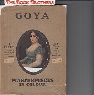 Imagen del vendedor de Goya (1746-1826):Masterpieces In Colour (Illustrated With Eight Reproductions In Colour) a la venta por THE BOOK BROTHERS