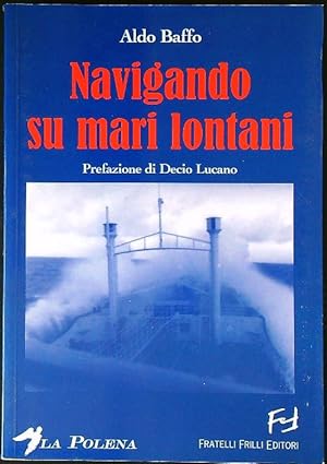 Bild des Verkufers fr Navigando su mari lontani zum Verkauf von Librodifaccia