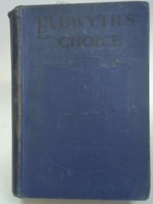 Imagen del vendedor de Eldwyth's Choice a la venta por World of Rare Books