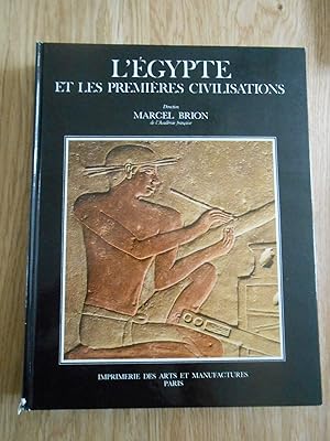 L'Egypte et les premières civilisations - Encyclopédie de la civilisation - L'aube de la civilisa...