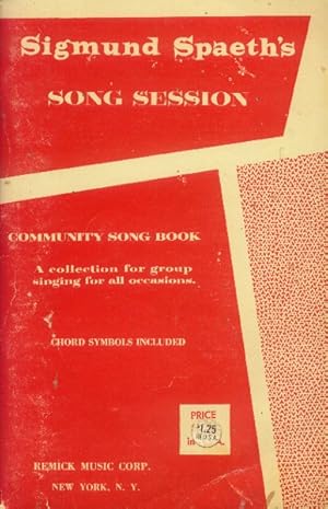 Imagen del vendedor de Sigmund Spaeth's Song Session Community Song Book a la venta por Paperback Recycler