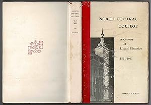 NORTH CENTRAL COLLEGE: A Century of Liberal Education, 1861-1961