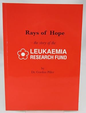 Seller image for Rays of Hope: The Story of the Leukaemia Research Fund for sale by Slade's