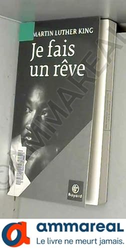 Seller image for Je fais un rve : Les grands textes du pasteur noir for sale by Ammareal