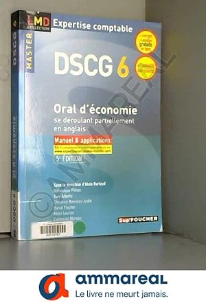 Image du vendeur pour DSCG 6 Oral d'conomie se droulant partiellement en anglais Manuel et applications 5e dition mis en vente par Ammareal