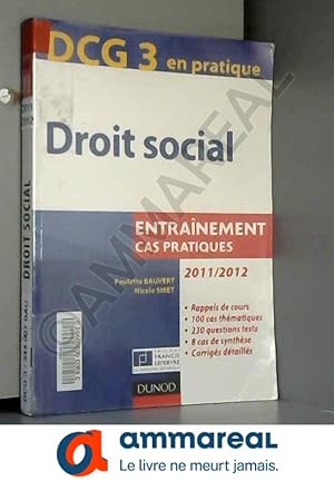 Bild des Verkufers fr DCG 3 - Droit social 2011/2012 - 4e dition - Entrainement, cas pratiques zum Verkauf von Ammareal