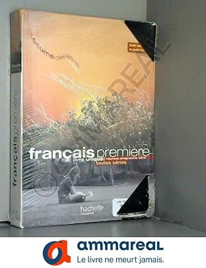 Seller image for L'cume des lettres : nouveau programme 2010 : Livre unique de Franais premiere for sale by Ammareal