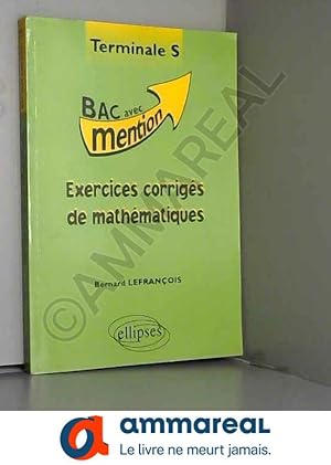 Bild des Verkufers fr Exercices corrigs de mathmatiques en Terminale S zum Verkauf von Ammareal