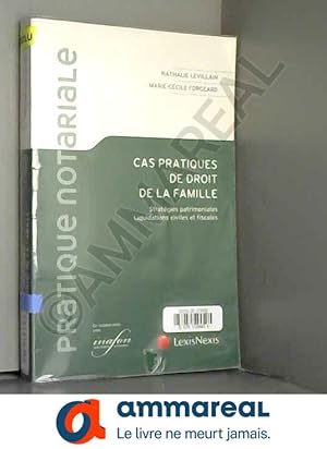 Seller image for Cas pratiques de droit de la famille : Stratgies patrimoniales, liquidations civiles et fiscales for sale by Ammareal