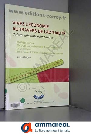 Image du vendeur pour Vivez l'conomie au travers de l'actualit : Culture gnrale conomique mis en vente par Ammareal