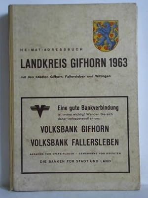 Heimat-Adreßbuch 1963: Landkreis Gifhorn mit den Städten Gifhorn, Fallersleben und Wittingen