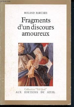 Imagen del vendedor de Fragments d'un discours amoureux - Collection tel quel a la venta por Le-Livre