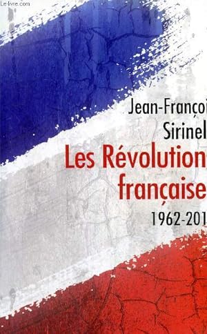 Image du vendeur pour Les Rvolutions franaises 1962-2017 mis en vente par Le-Livre