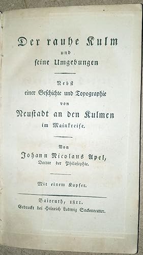 Bild des Verkufers fr Der rauhe Kulm und seine Umgebungen. Nebst einer Geschichte und Topographie von Neustadt an den Kulmen im Mainkreise. zum Verkauf von Antiquariat Uwe Turszynski