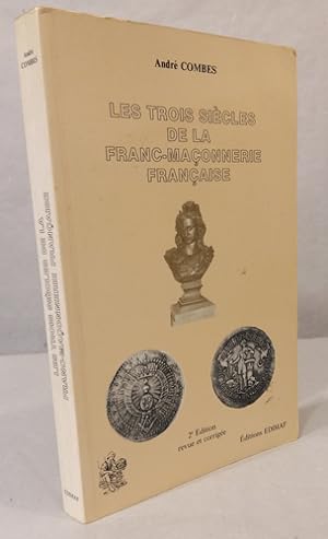 Bild des Verkufers fr Les trois sicles de la franc-maonnerie franaise. zum Verkauf von Occulte Buchhandlung "Inveha"