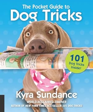 Seller image for Pocket Guide to Dog Tricks : 101 Dog Tricks Inside! for sale by GreatBookPrices