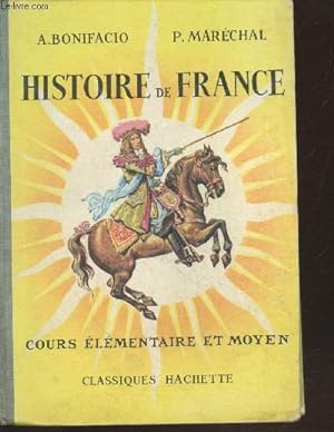 Histoire de France : Cours élémentaire et moyen (Collection : "Classiques")