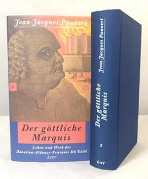 Bild des Verkufers fr Der gttliche Marquis. Leben und Werk des Donatien-Aldonze-Franois de Sade. Band 2. zum Verkauf von Occulte Buchhandlung "Inveha"