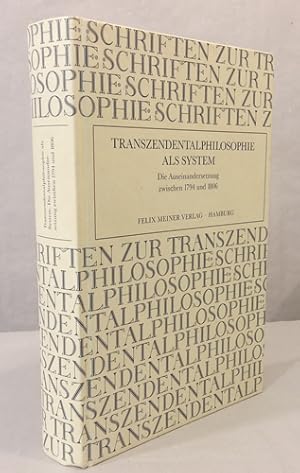 Bild des Verkufers fr Transzendentalphilosophie als System. Die Auseinandersetzung zwischen 1794 und 1806. zum Verkauf von Occulte Buchhandlung "Inveha"