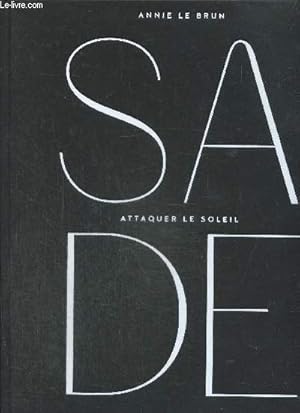 Image du vendeur pour Sade - Attaquer le Soleil mis en vente par Le-Livre