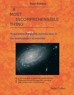 Imagen del vendedor de A Most Incomprehensible Thing: Notes Towards a Very Gentle Introduction to the Mathematics of Relativity (Paperback) a la venta por Grand Eagle Retail
