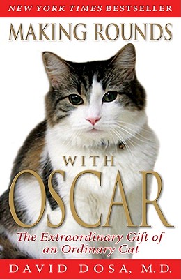 Imagen del vendedor de Making Rounds with Oscar: The Extraordinary Gift of an Ordinary Cat (Paperback or Softback) a la venta por BargainBookStores
