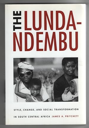 Bild des Verkufers fr The Lunda-Ndembu Style, Change, and Social Transformation in South Central Africa zum Verkauf von Sweet Beagle Books