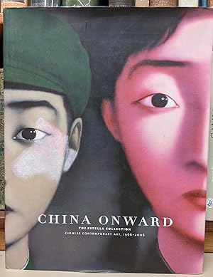 Immagine del venditore per China Onward: the Estella Collection of Chinese Contemporary Art. 1995-2006 venduto da Moe's Books