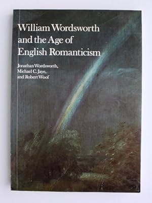 Seller image for William Wordsworth and the Age of English Romanticism for sale by Vortex Books