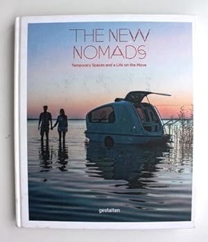 Immagine del venditore per The New Nomads. Temporary Spaces and a Life on the Move venduto da Vortex Books