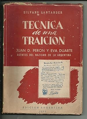 Técnica de una traición (Juan Perón y Eva Duarte, agentes del nazismo en la Argentina)