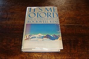 It's Me O Lord - The Autobiography of Rockwell Kent (signed first printing)