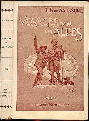 Voyages dans les Alpes Partie Pittoresque des ouvrages de M. H.-B. de Saussure Sixième Edition Au...