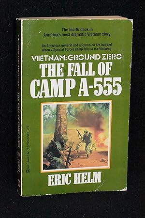 The Fall of Camp A-555 (Vietnam: Ground Zero)