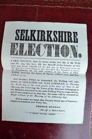 Selkirkshire election. Take notice, that in terms of the Act. [etc]. The Sheriff of the County of...