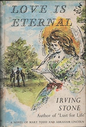 Bild des Verkufers fr Love is Eternal. A Novel of Mary Todd and Abraham Lincoln. zum Verkauf von CHILTON BOOKS