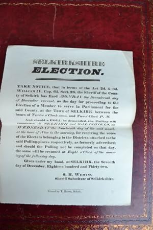 Selkirkshire election. Take notice, the in terms of the Act. [etc]. The Sheriff of the County of ...