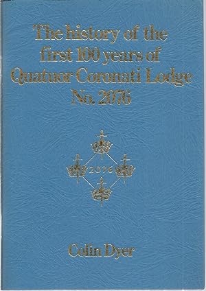 Immagine del venditore per The history of the first 100 years of Quatuor Coronati Lodge No. 2076 venduto da The Book Junction