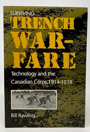 Image du vendeur pour Surviving Trench Warfare: Technology and the Canadian Corps, 1914-1918 mis en vente par Catron Grant Books