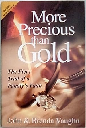 Seller image for More Precious Than Gold: The Fiery Trial of a Family's Faith for sale by P Peterson Bookseller