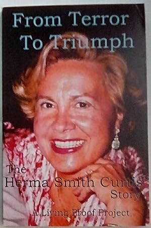 Seller image for From Terror to Triumph: The Herma Smith Curtis Story for sale by P Peterson Bookseller