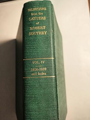 Image du vendeur pour Selections From The Letters Of Robert Southey Edited by his Son-in-law John Wood Warter, B.D. . in Four Volumes, Volume IV (1826-1839 and Index) mis en vente par Early Republic Books