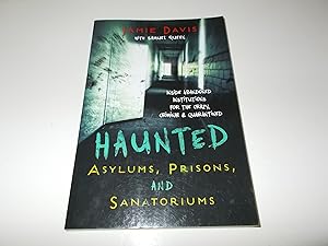 Seller image for Haunted Asylums, Prisons, and Sanatoriums: Inside Abandoned Institutions for the Crazy, Criminal & Quarantined for sale by Paradise Found Books