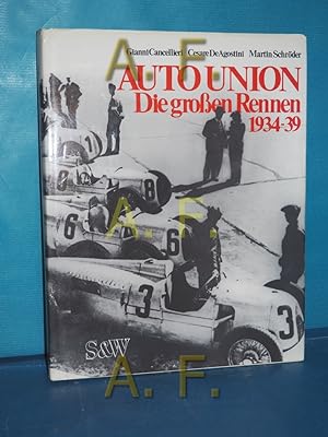 Seller image for Auto-Union : die grossen Rennen 1934 - 39 (nummeriertes Exemplar mit der Nummer 297 von 1002) for sale by Antiquarische Fundgrube e.U.